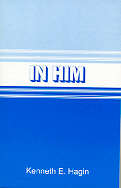 In Him (Kenneth E. Hagin)