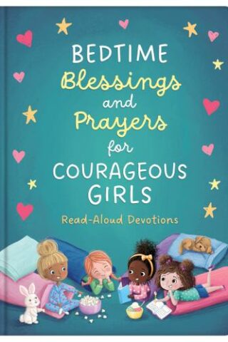 9781636091723 Bedtime Blessings And Prayers For Courageous Girls