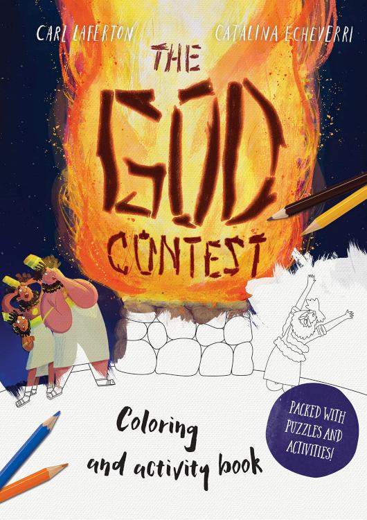 God Contest Coloring And Activity Book (Carl Laferton, Catalina Echeverri)