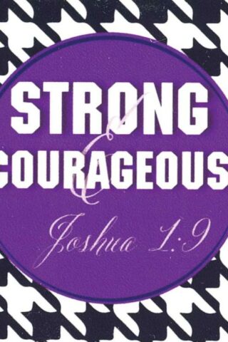 603799576925 Be Strong And Courageous (Magnet)