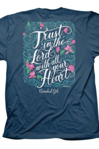 612978477618 Cherished Girl Trust Script (Medium T-Shirt)