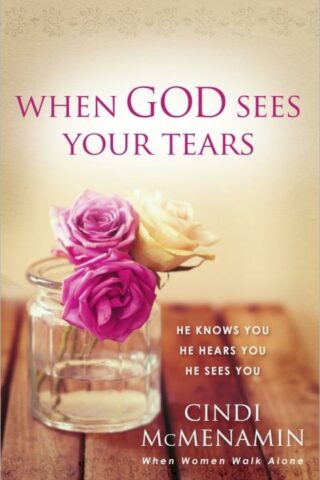 9780736956673 When God Sees Your Tears