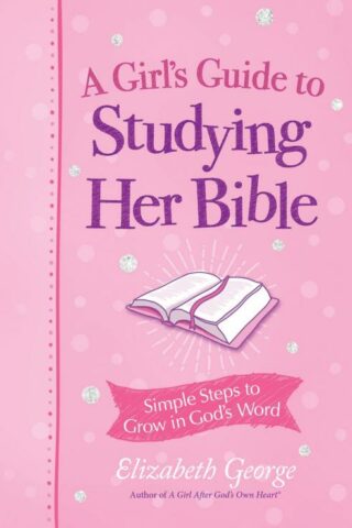 9780736987462 Girls Guide To Studying Her Bible