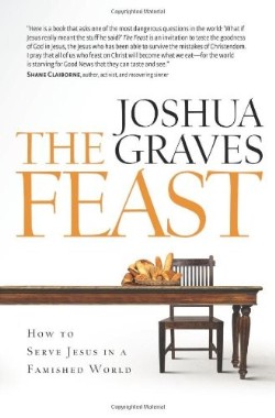 9780891126393 Feast : How To Serve Jesus In A Famished World