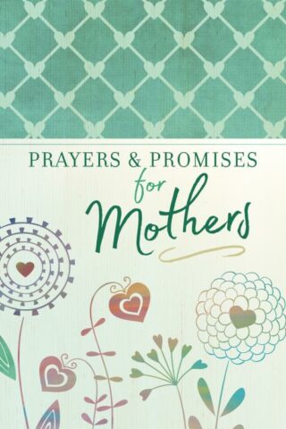 9781424556588 Prayers And Promises For Mothers