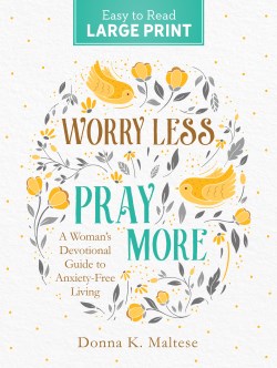 9781636094229 Worry Less Pray More (Large Type)