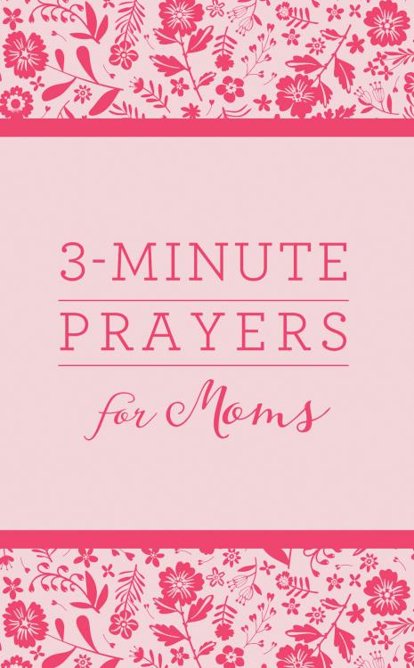 9781683224174 3 Minute Prayers For Moms