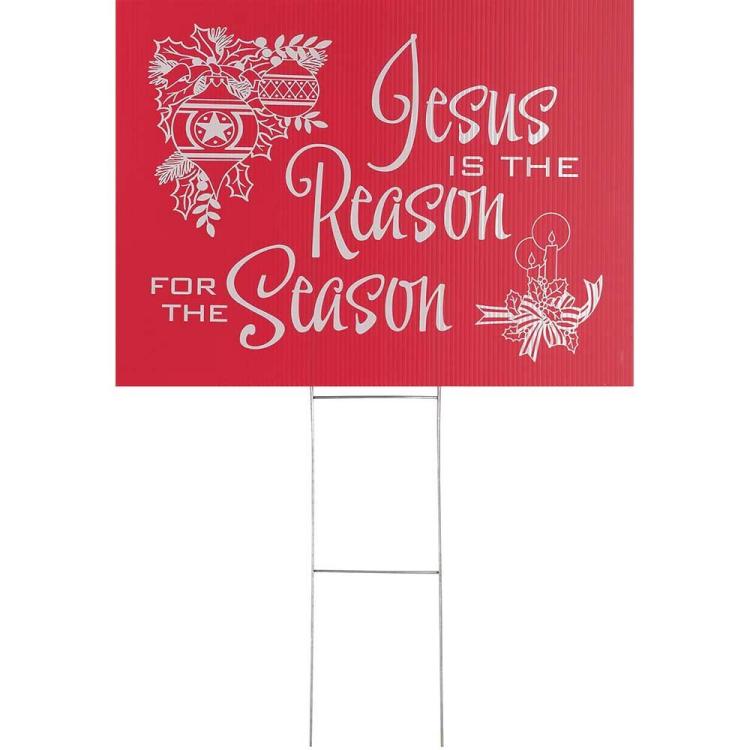 603799530064 Jesus Is The Reason Yard Sign