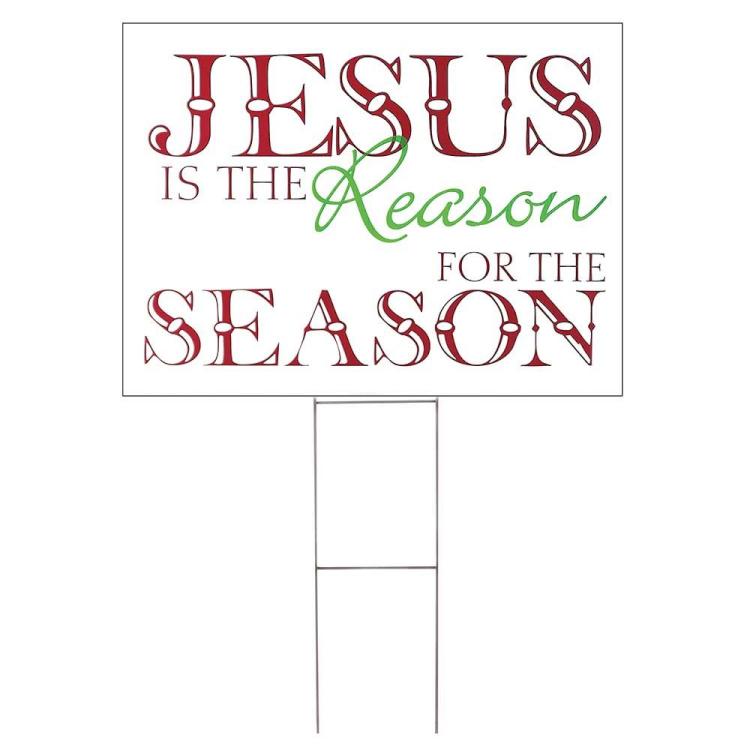 603799545112 Jesus Is The Reason Yard Sign