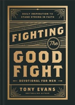 9780764244902 Fighting The Good Fight Devotional For Men