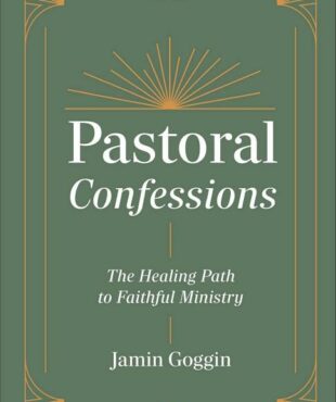 9781540905062 Pastoral Confessions : The Healing Path To Faithful Ministry