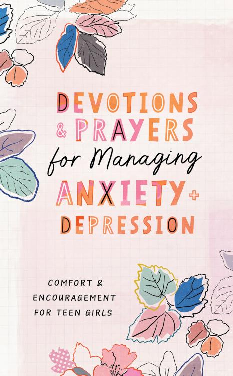 9781636098289 Devotions And Prayers For Managing Anxiety And Depression For Teen Girls