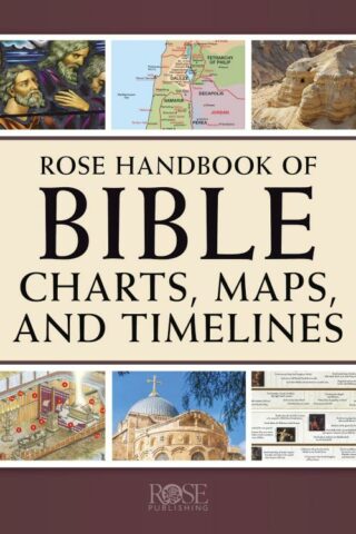 9781496484857 Rose Handbook Of Bible Charts Maps And Timelines