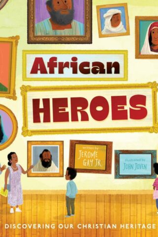 9781645072638 African Heroes : Discovering Our Christian Heritage