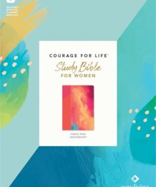 9781496477705 Courage For Life Study Bible For Women Filament Enabled