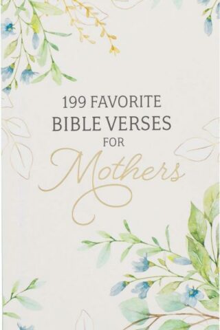 9781639522347 199 Favorite Bible Verses for Mothers