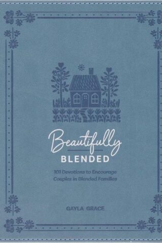 9781639529025 Beautifully Blended: 101 Devotions to Encourage Couples in Blended Families