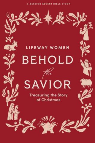 9798384524434 Behold The Savior Advent Bible Study Book For Women