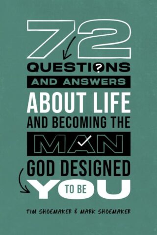 9780802436238 72 Questions And Answers About Life And Becoming The Man God Designed You T