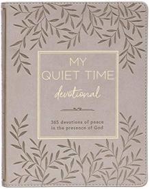 9781432130961 My Quiet Time Devotional - 365 Devotions for Women To Bring You Into The Peace O