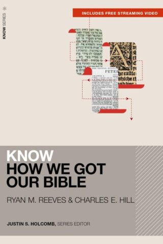 9780310178057 Know How We Got Our Bible Includes Free Streaming Video