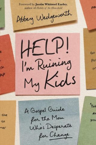 9780310370253 Help Im Ruining My Kids