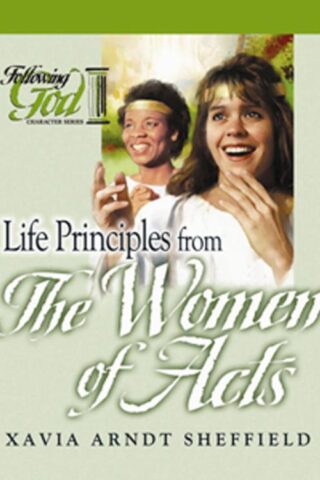 9780899573441 Life Principles From The Women Of Acts